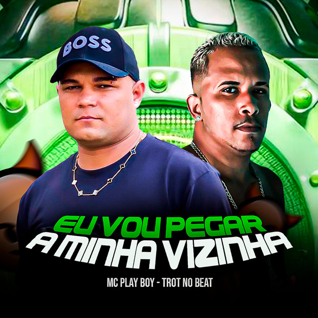 Trot No Beat e Mc Playboy – “Eu Vou Pegar a Minha Vizinha”