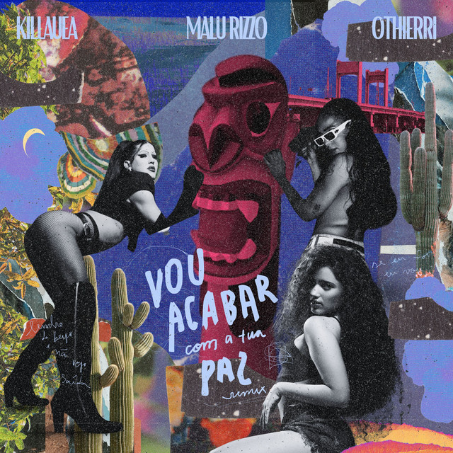 Killauea, Malu Rizzo e OTHIERRI – “Vou acabar com a tua paz REMIX”