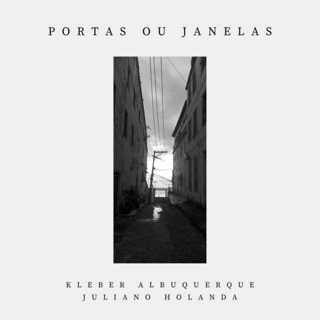 Juliano Holanda e Kléber Albuquerque – “Portas ou Janelas”