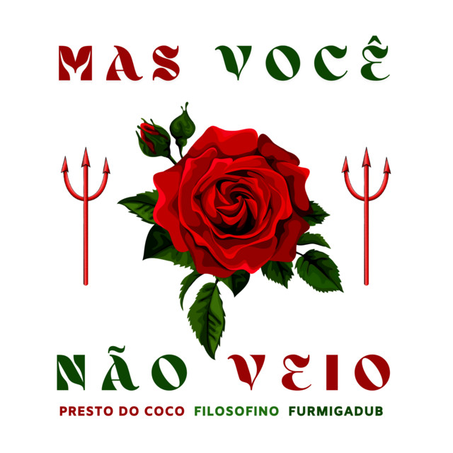 Furmiga Dub, Presto do Coco, Filosofino e Seu Zé quer Coco! – “Mas Você Não Veio”