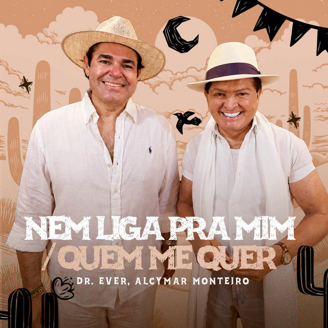 Alcymar Monteiro e Dr. Ever – “Nem Liga Pra Mim / Quem Me Quer”