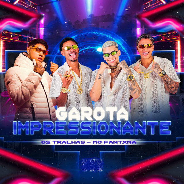 Os Tralhas e Mc Fantxma – “Garota Impressionante”