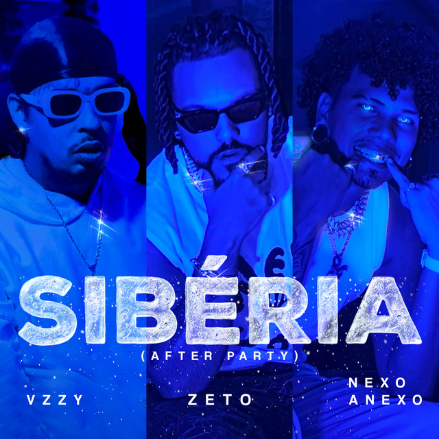 NexoAnexo, ZETO e VZZY – “Sibéria (After Party)”
