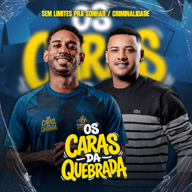 Mc Tocha e Wemeson Silva – “Os Caras da Quebrada: Sem Limites pra Sonhar / Criminalidade (Ao Vivo)”