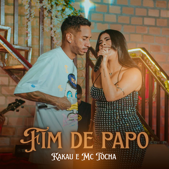 Mc Tocha e Kakau – “Fim de Papo”