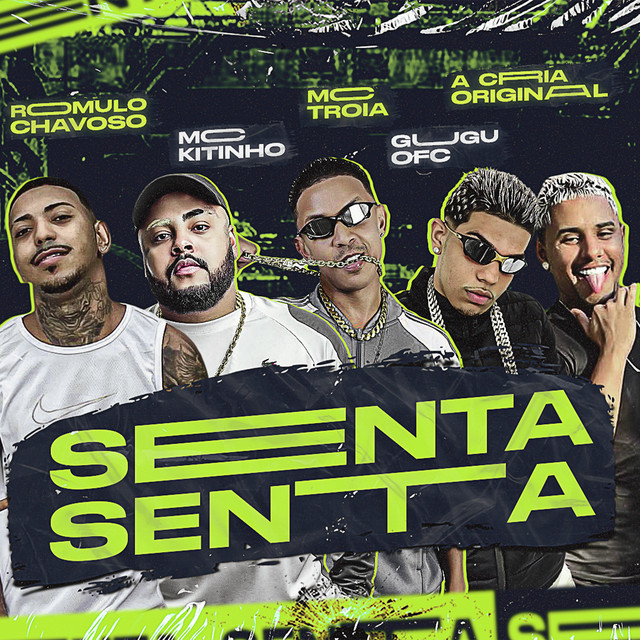 Gugu Ofc, Mc Troia, Romulo Chavoso, Mc Kitinho e A Cria Original – “Senta Senta”