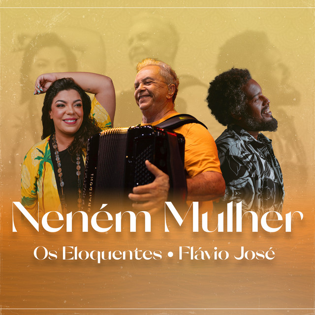 Flávio José e Os Eloquentes – “Neném Mulher”