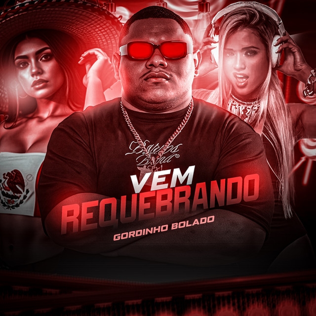 Gordinho Bolado e Bolado na Base – “Vem Requebrando”