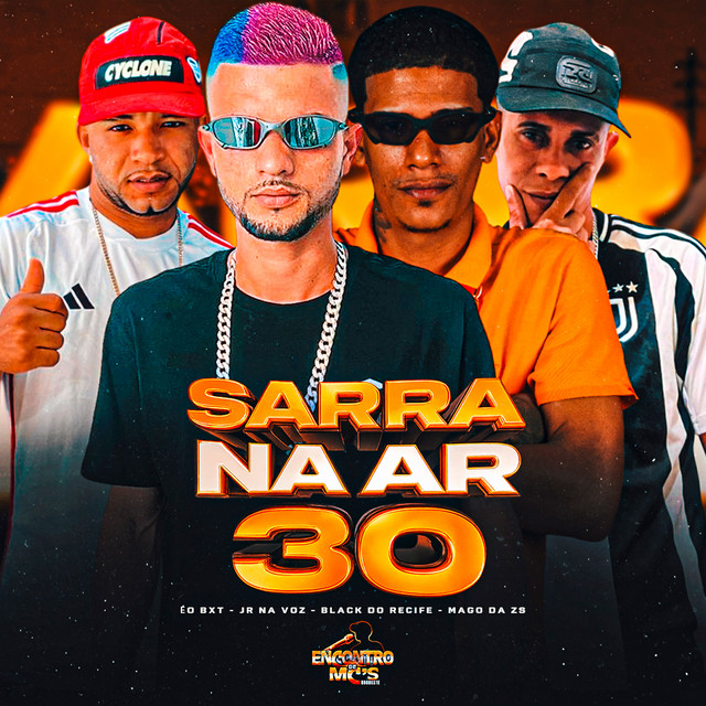 Black do Recife, Jr Na Voz, eo bxt e Mago Da Zs – “SARRA NA AR 30”