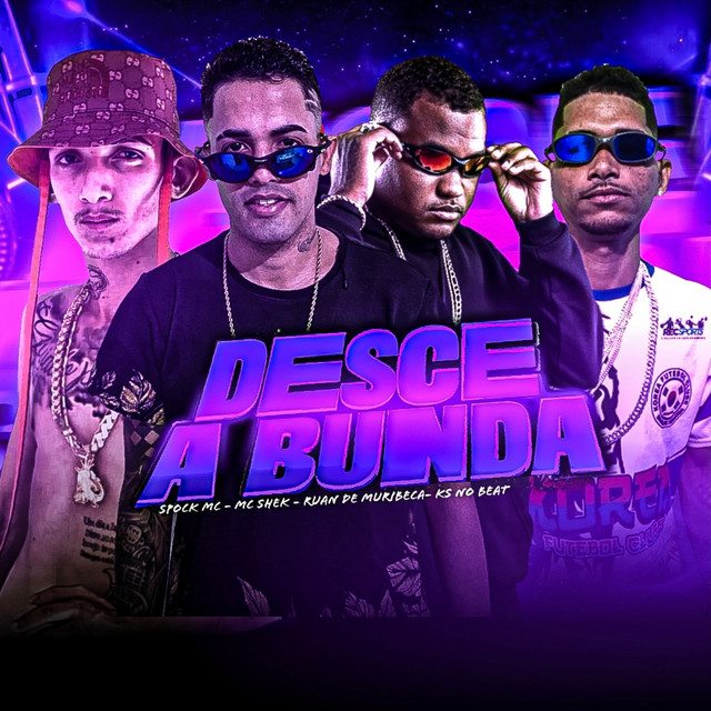 Ruan de Muribeca, Mc shek, Ks no beat original e Spock Mc – “Desce a Bunda”