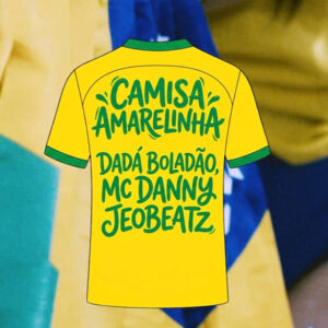 Dadá Boladão, JEO BEATZ, Mc Danny e M1noBEAT – “Camisa Amarelinha”