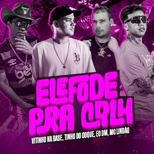 Tinho do Coque, Vitinho Na Base, Mc Lindão, Peso Produtora e Eo Dm – “Ele Fode pra Crlh”