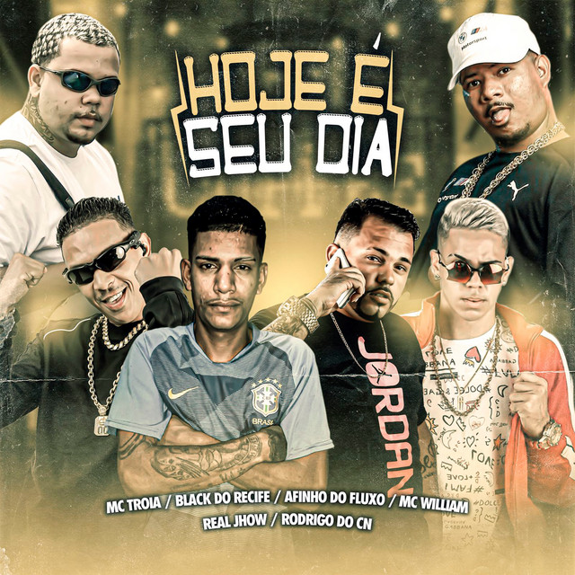 Black do Recife, Mc Troia, Afinho do Fluxo, Mc Rodrigo do CN e Real Jhow – “Hoje É Seu Dia”