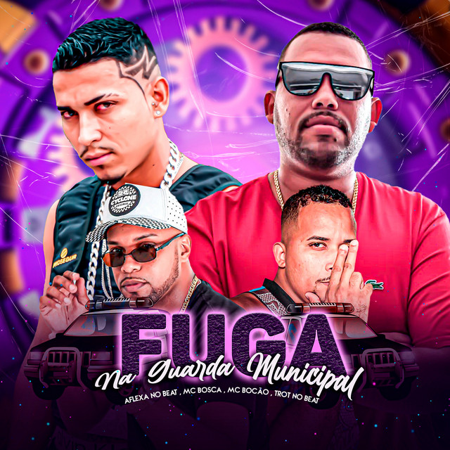 Trot No Beat, Aflexa no Beat, Mc Bosca e Mc Bocão – “Fulga na Guarda Municipal”