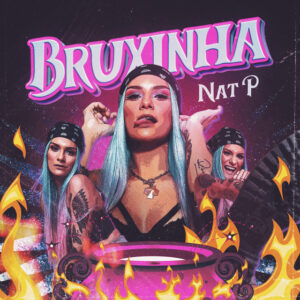 Nat P – “Bruxinha”