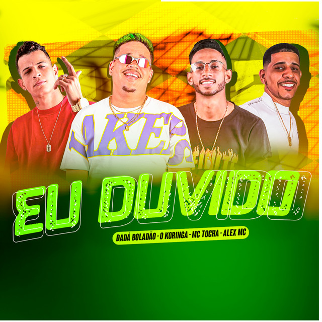 Dadá Boladão, Mc Tocha, O koringa e Alex MC – “Eu Duvido”