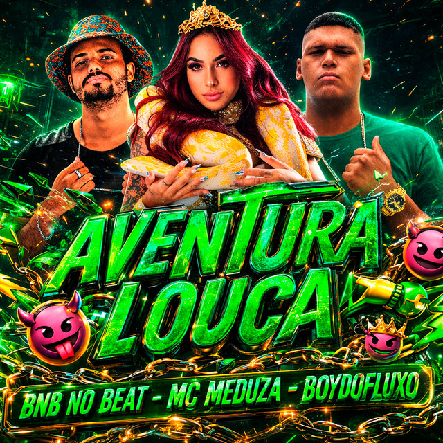 BNB No Beat, boydofluxo e MC MEDUZA – “AVENTURA LOUCA”