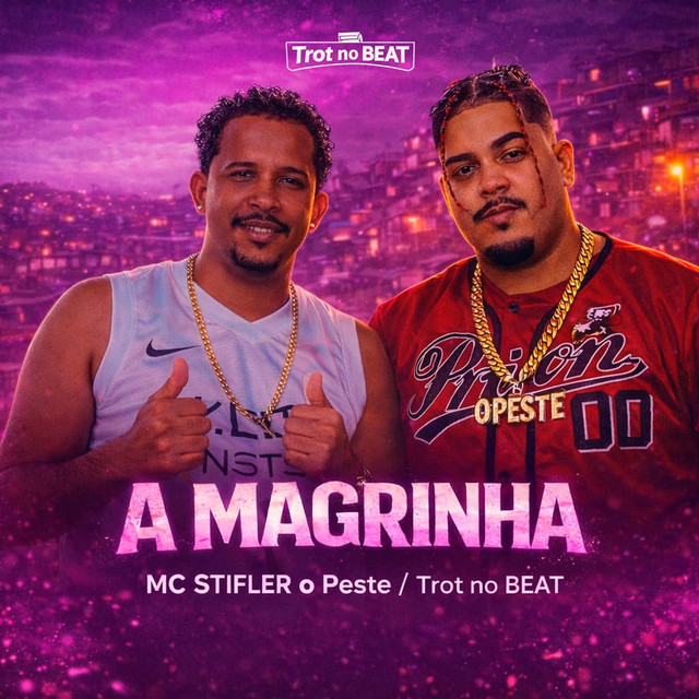 Trot No Beat e Mc Stifler o Peste – “A Magrinha”