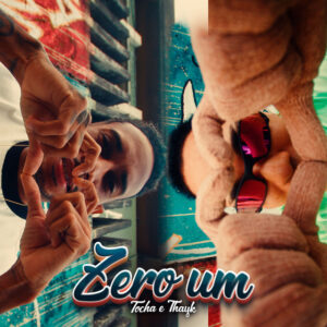 Mc Tocha e Mc Thayk – “Zero Um”