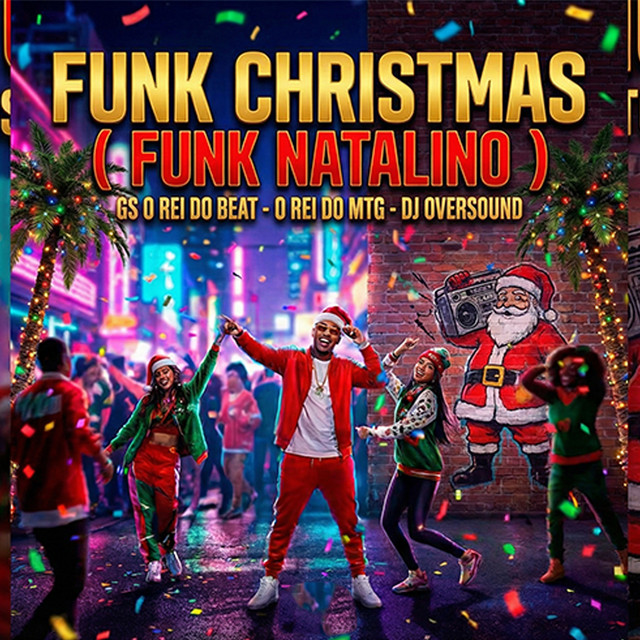 O REI DO MTG, GS O Rei do Beat e DJ Oversound – “Funk Christmas (Funk Natalino)”