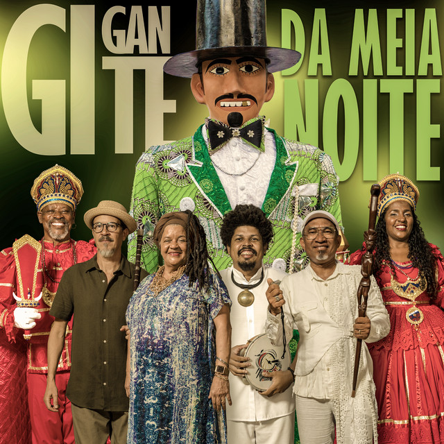 Maciel Salú, Siba, Grupo Bongar e Beth de Oxum – “Gigante da Meia-Noite”