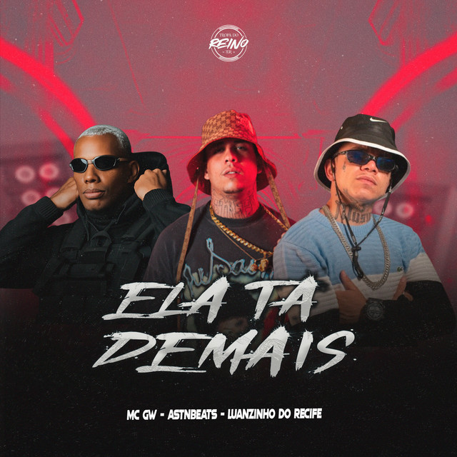 Luanzinho do Recife, astnbeats e MC GW – “Ela Ta Demais”