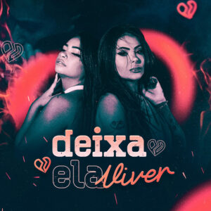 Tayara Andreza e Dry Alves – “Deixa Ela Viver”