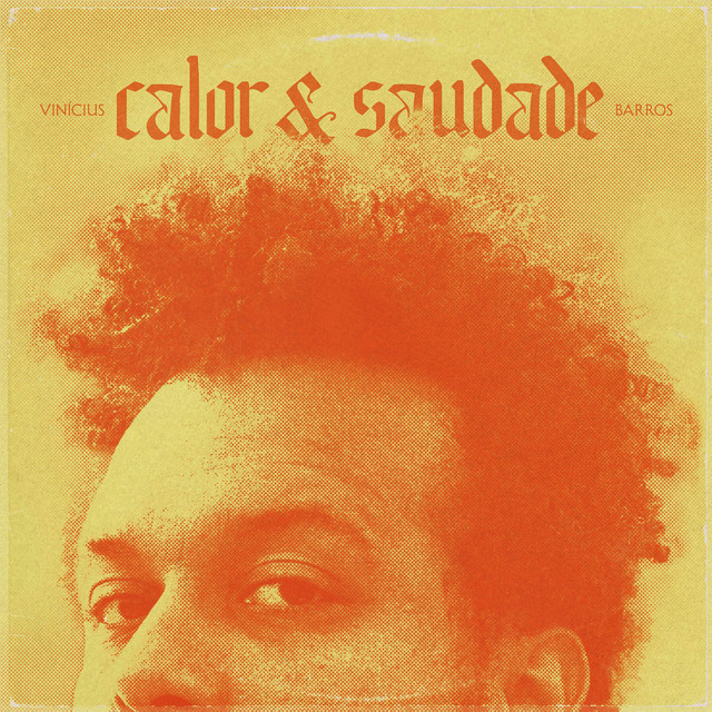 Vinícius Barros – “Calor e Saudade”