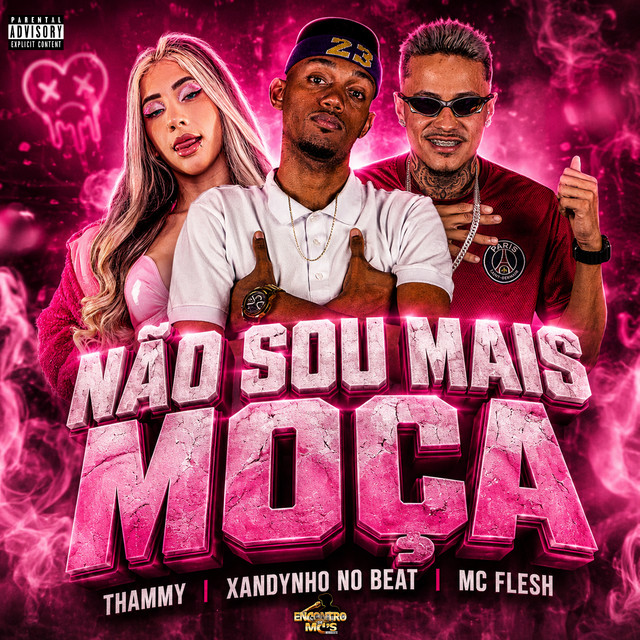 Thammy, Xandynho no Beat e MC Flesh – “NÃO SOU MAIS MOÇA”