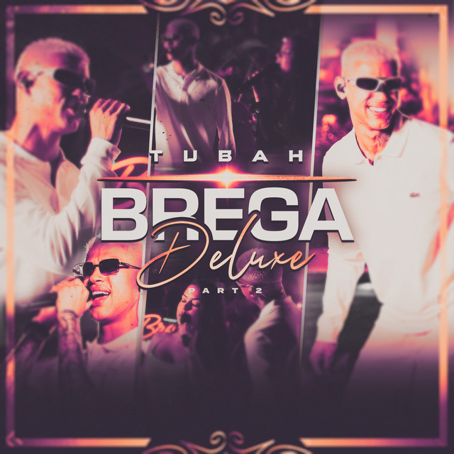MC Tubah – “Tubah Brega, Part. 02 (Deluxe) [Ao Vivo]”