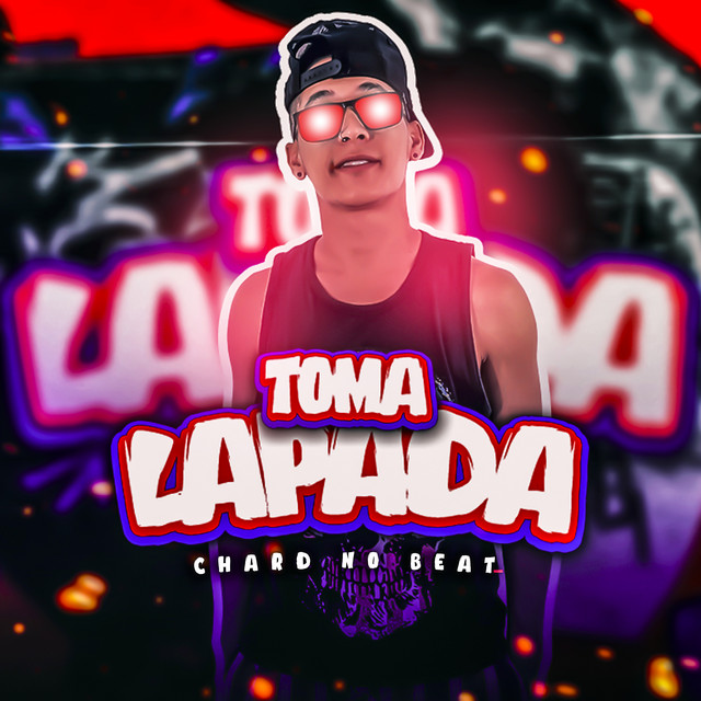 Chard no Beat – “Toma Lapada”