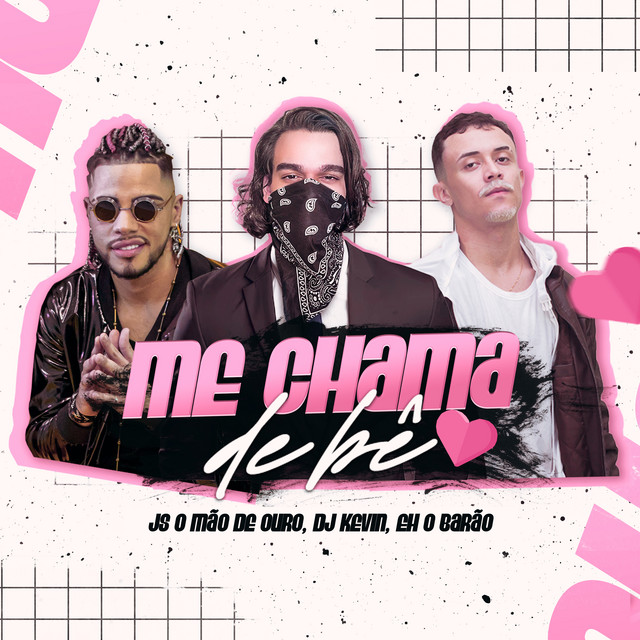 Dj Kevin Oficial, JS o Mão de Ouro e Eh o Barão – “Me Chama de Bê”