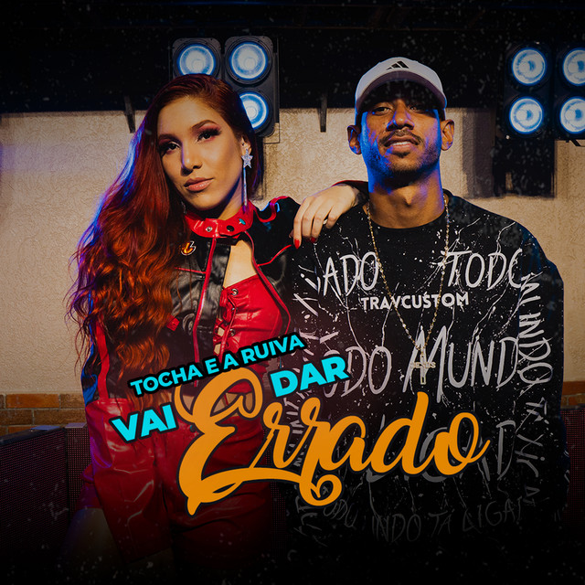 Mc Tocha e Banda A Ruiva – “Vai Dar Errado”