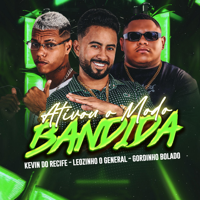 Leozinho O General, Gordinho Bolado e Kevin do recife – “Ativou o Modo Bandida”