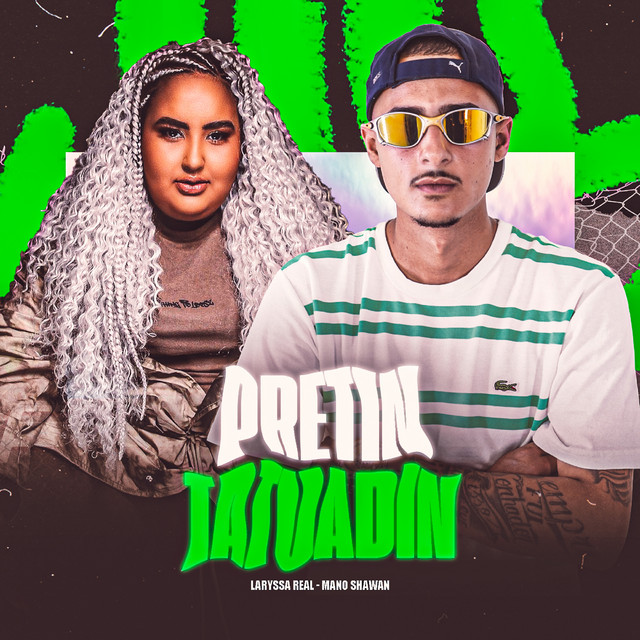 Laryssa Real e Mano Shawan – “Pretin Tatuadin”