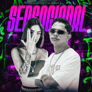 Ari Falcão e Dj Menor K – “SENSACIONAL”