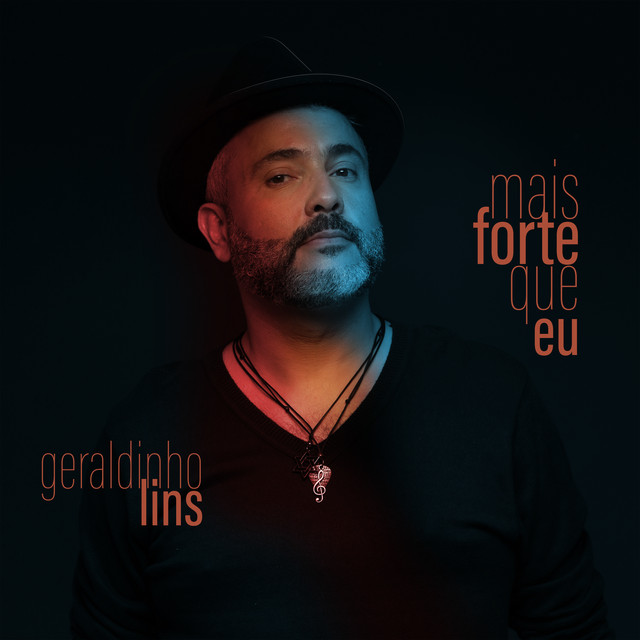Geraldinho Lins – “Mais Forte Que Eu”