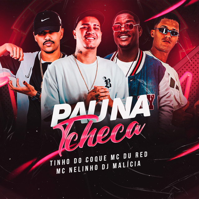 Tinho do Coque, DJ Malicia, MC Du Red e Mc Nelinho – “Pau na Tcheca”