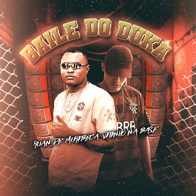 Ruan de Muribeca e Vitinho Na Base – “Baile do Duka”
