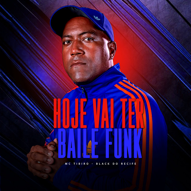 Black do Recife e Mc Tibiro – “HOJE VAI TER BAILE FUNK”