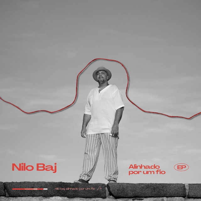 Nilo Baj Baj – “ALINHADO POR UM FIO”