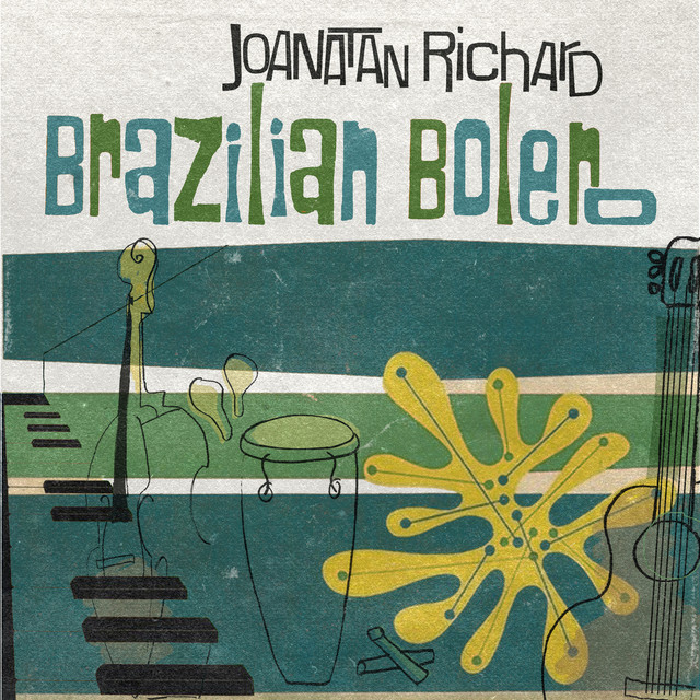 Joanatan Richard – “Brazilian Bolero”