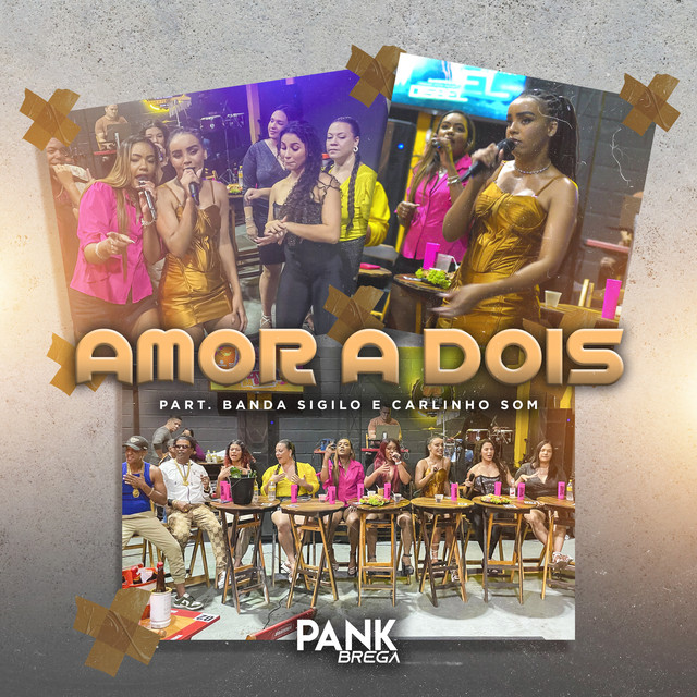 BANDA PANK BREGA, Banda Sigilo e Carlinho Som – “Amor a Dois”