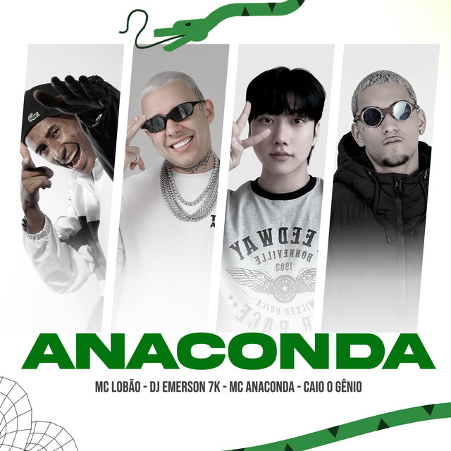 CAIO O GÊNIO, DJ Emerson 7K, MC Lobão e MC Anaconda – “ANACONDA”