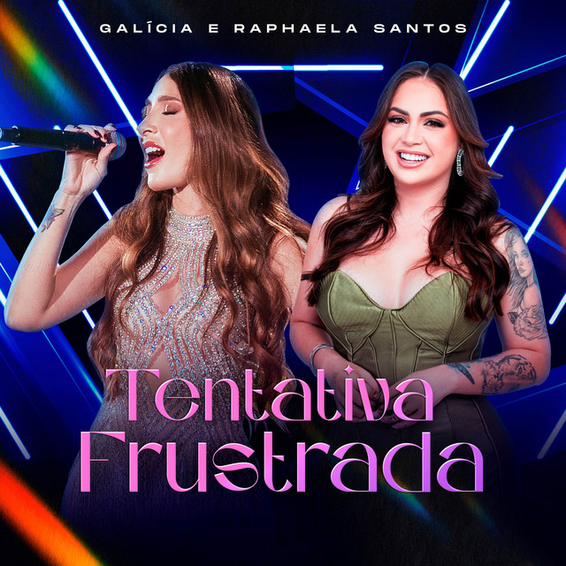 Raphaela Santos e Galícia – “Tentativa Frustrada”