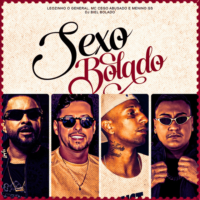 Leozinho O General, MC Cego Abusado, Menino GS e DJ Biel Bolado – “Sexo Bolado”