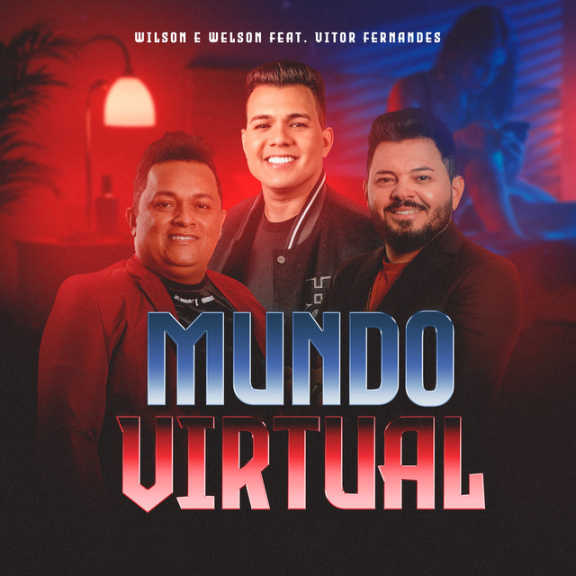 Vitor Fernandes e Wilson & Welson – “Mundo Virtual (feat. Vitor Fernandes)”