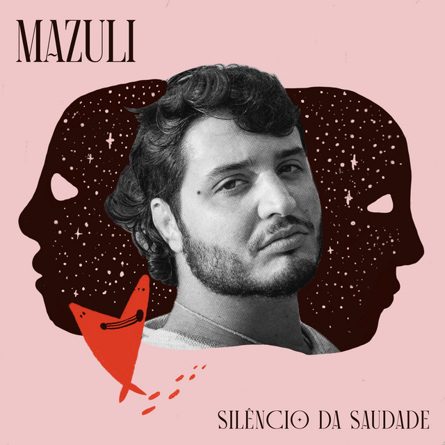 Mazuli – “Silêncio da saudade”