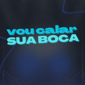 Banda Carícias e Lv No Beat – “Vou Calar Sua Boca”