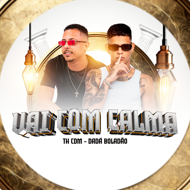 Dadá Boladão, BNB No Beat e Th CDM – “Vai Com Calma”